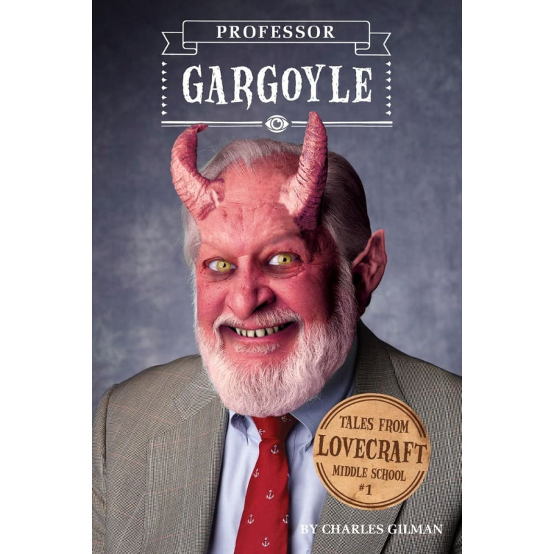 Tales from Lovecraft Middle School V1 Professor Gargoyle