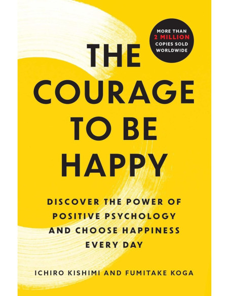 COURAGE TO BE HAPPY