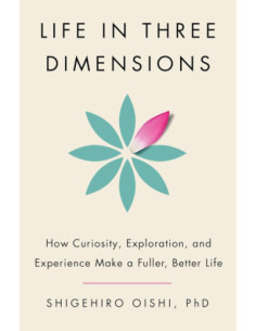 LIFE IN THREE DIMENSIONS