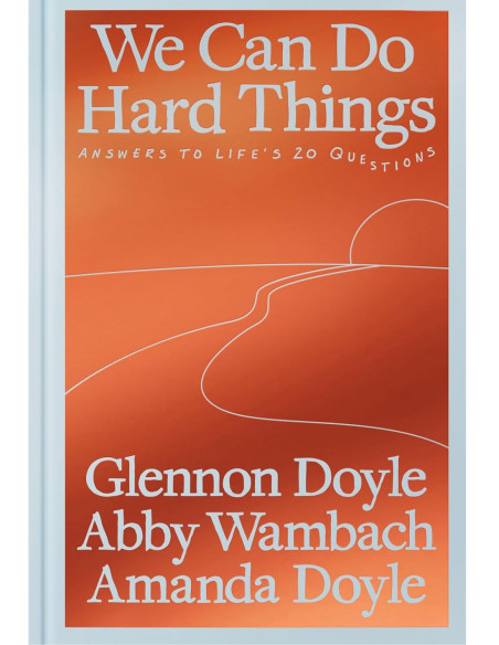 WE CAN DO HARD THINGS