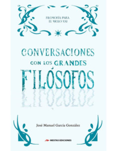 CONVERSACIONES CON LOS GRANDES FILÓSOFOS