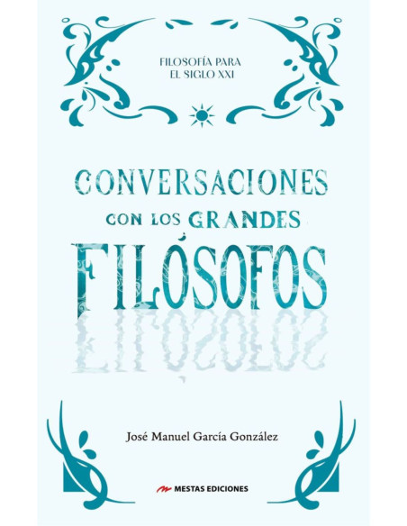 CONVERSACIONES CON LOS GRANDES FILÓSOFOS
