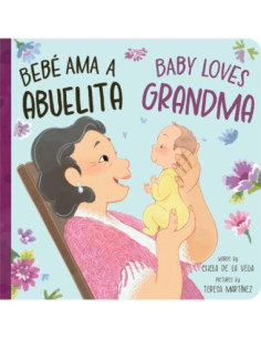 BEBÉ AMA A ABUELITA / BABY LOVES GRANDMA