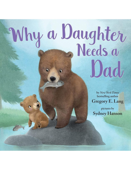 WHY A DAUGHTER NEEDS A DAD