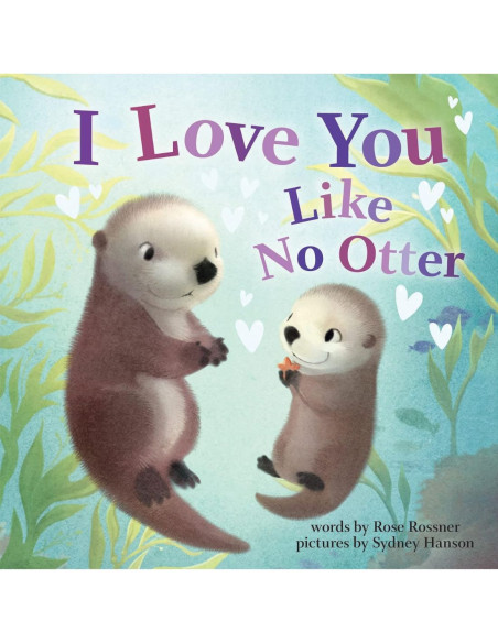 I LOVE YOU LIKE NO OTTER