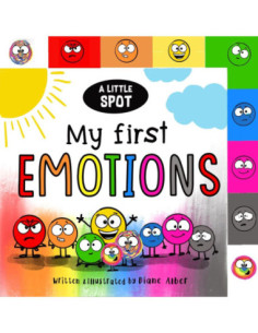 A LITTLE SPOT MY FIRST EMOTIONS