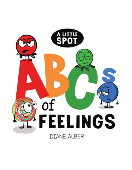 A LITTLE SPOT ABC S OF FEELINGS