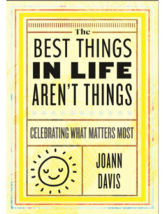THE BEST THINGS IN LIFE AREN T THINGS