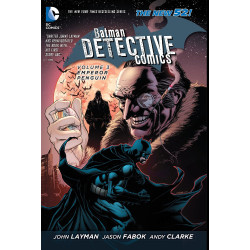 Batman: Detective Comics Vol. 3: Emperor Penguin - The New 52