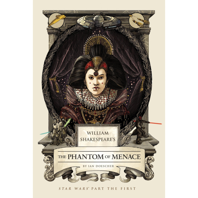 William Shakespeares The Phantom of Menace: Star Wars Part the First ...