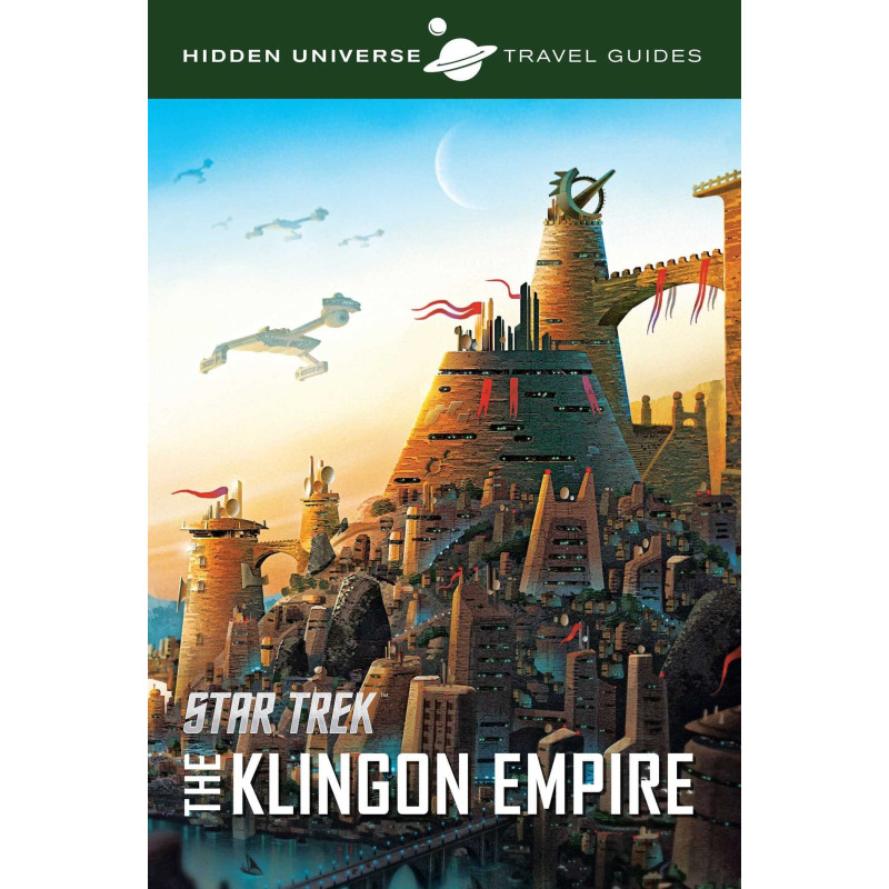 Hidden Universe Travel Guides: Star Trek: The Klingon Empire