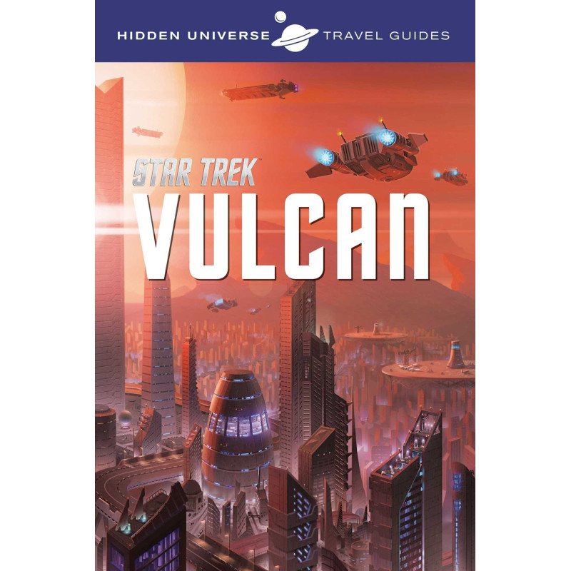 Hidden Universe Travel Guides: Star Trek: Vulcan 1