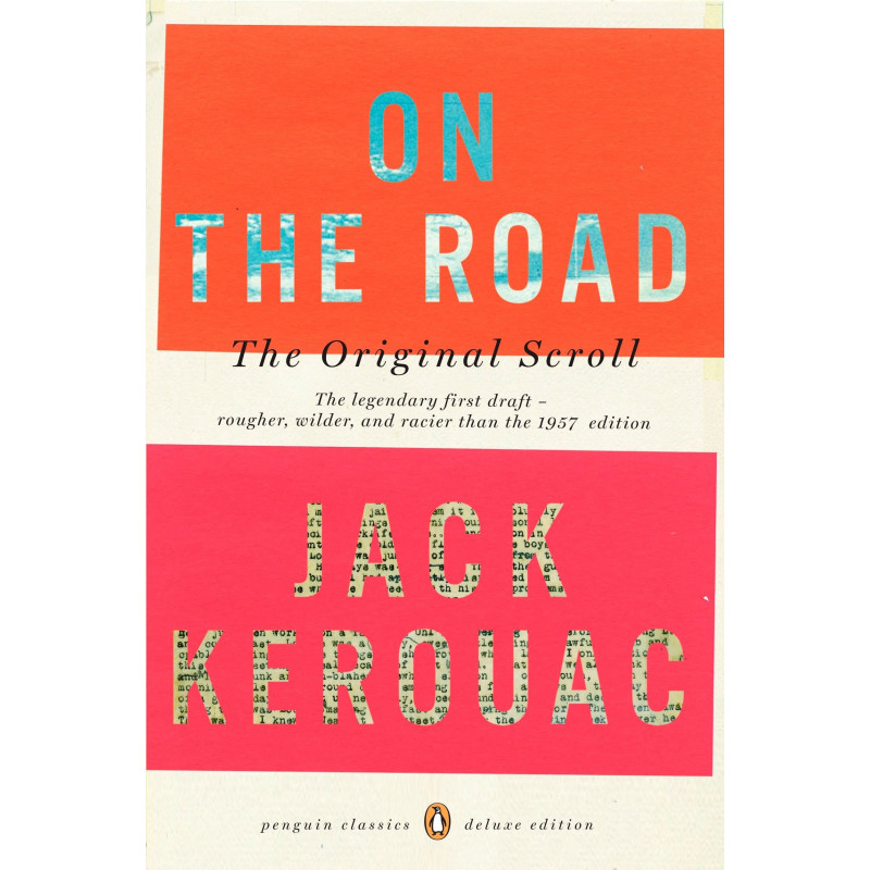 On the Road: The Original Scroll - Penguin Classics Deluxe Edition