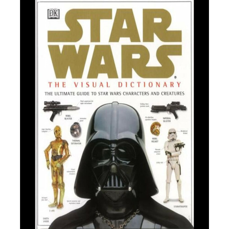 Star Wars The Visual Dictionary