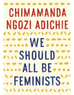 WE SHOULD ALL BE FEMINISTS