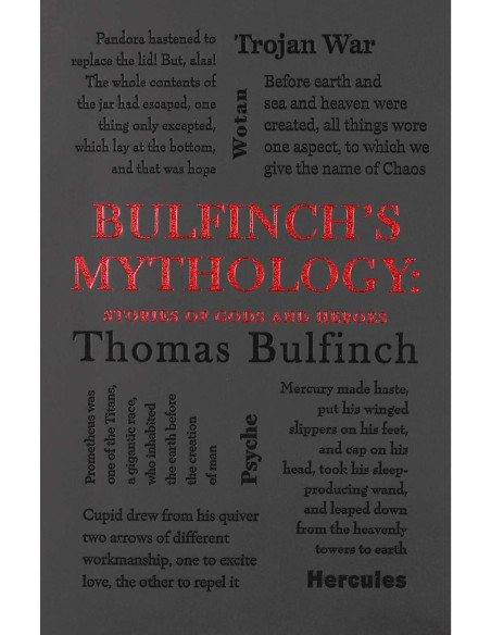 BULFINCH'S MYTHOLOGY: STORIES OF GODS AN