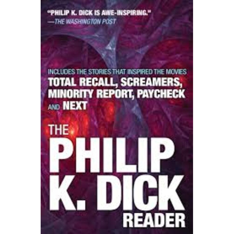 The Philip K Dick Reader