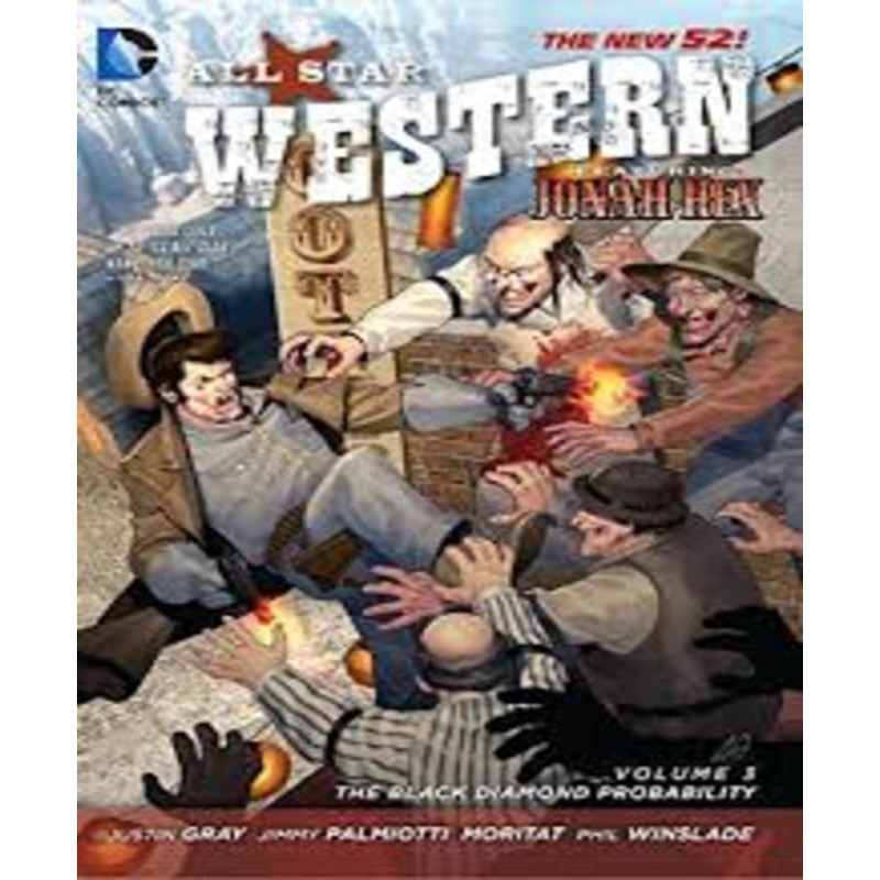 All Star Western Vol. 3: The Black Diamond Probability: Featuring Jonah Hex