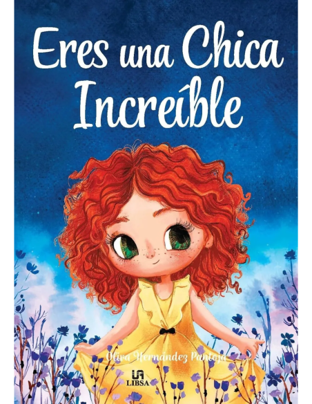 ERES UNA CHICA INCREIBLE ERES UNA CHICA INCREIBLE