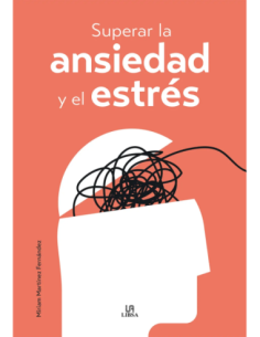 SUPERAR  LA ANSIEDAD Y EL  ESTRES