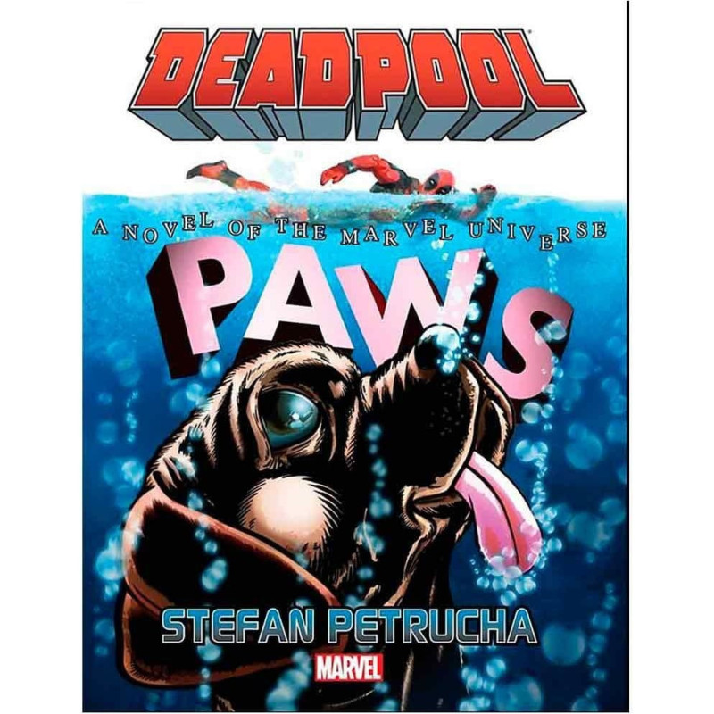 Deadpool: Paws (Marvel Novels Book 4)