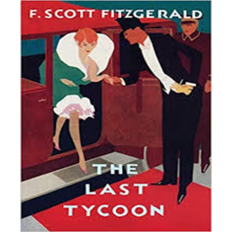 The Last Tycoon: The Authorized Text