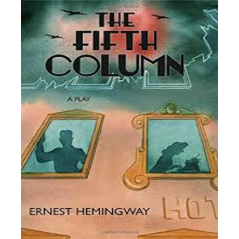 The Fifth Column: And Four Stories Of Th