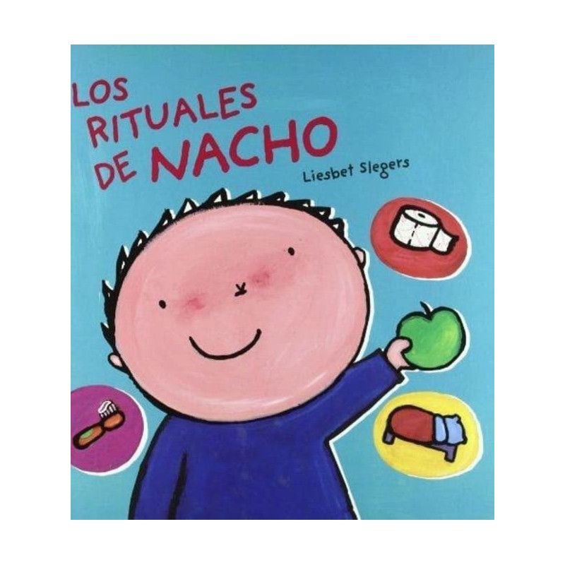 Los rituales de Nacho / Nacho's Rituals (Spanish Edition)