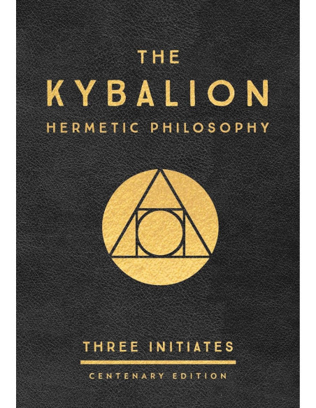 The Kybalion: Centenary Edition