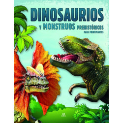 Dinosaurios y Monstruos Prehistóricos para Principiantes