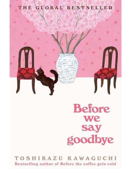 BEFORE WE SAY GOODBYE