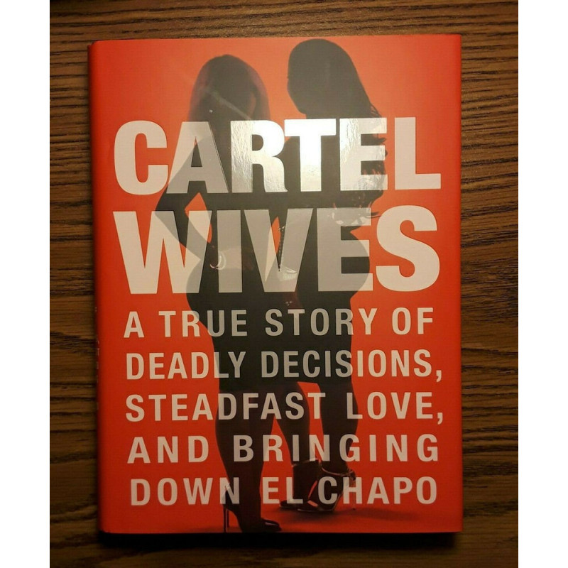 Cartel Wives A True Story Of Deadly Deci