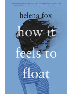 HOW IT FEELS TO FLOAT