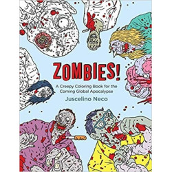 Zombies!: A Creepy Coloring Book for the Coming Global Apocalypse