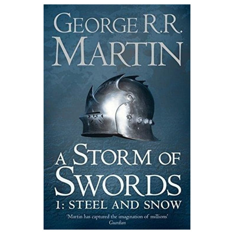 A Storm of Swords: Part 1 Steel and Snow (A Song of Ice and Fire