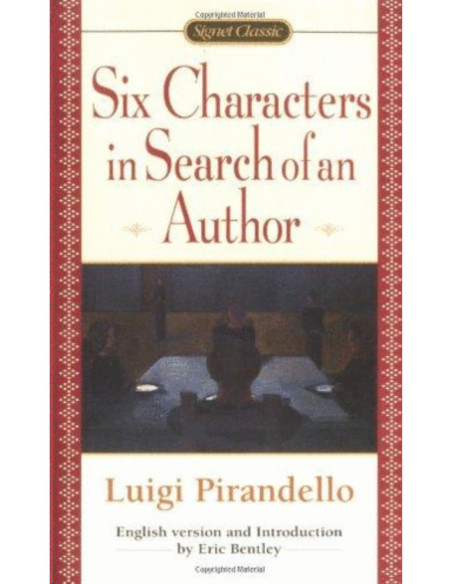 SIX CHARACTERS IN SEARCH OF AN AUTHOR SIX CHARACTERS IN SEARCH OF AN AUTHOR