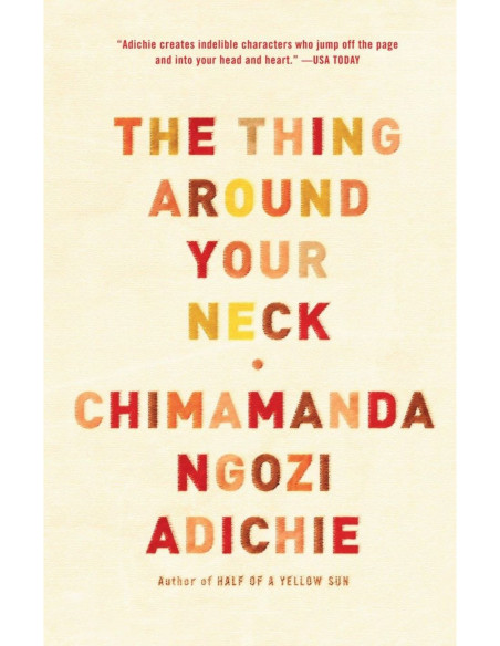 THE THING AROUND YOUR NECK THE THING AROUND YOUR NECK